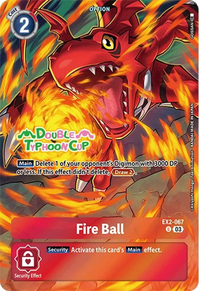 Fire Ball [Ex2-067] (Bonus Pack) [Starter Deck: Double Typhoon Advanced Deck Set Pre-Release Cards] 1